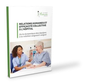 Livre blanc : relations humaines et efficacité collective à l'hôpital.